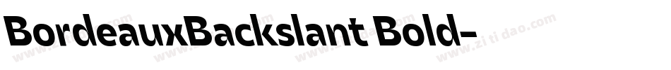 BordeauxBackslant Bold字体转换